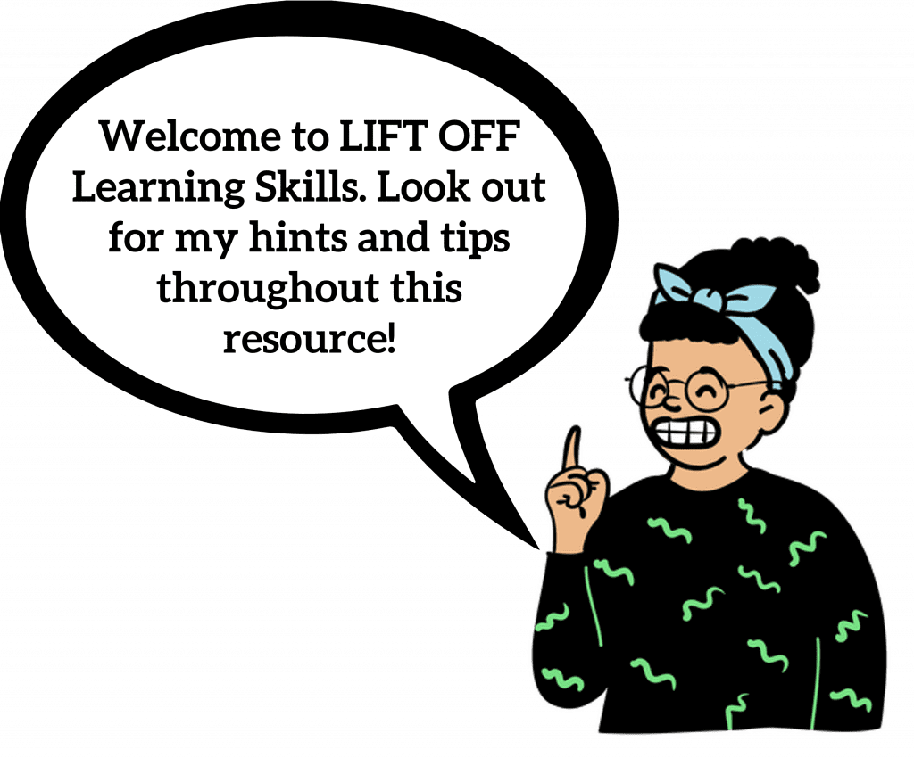 Cartoon peep with speech bubble, text reads Welcome to LIFT OFF Learning Skills. Look out for my hints and tips throughout this resource!