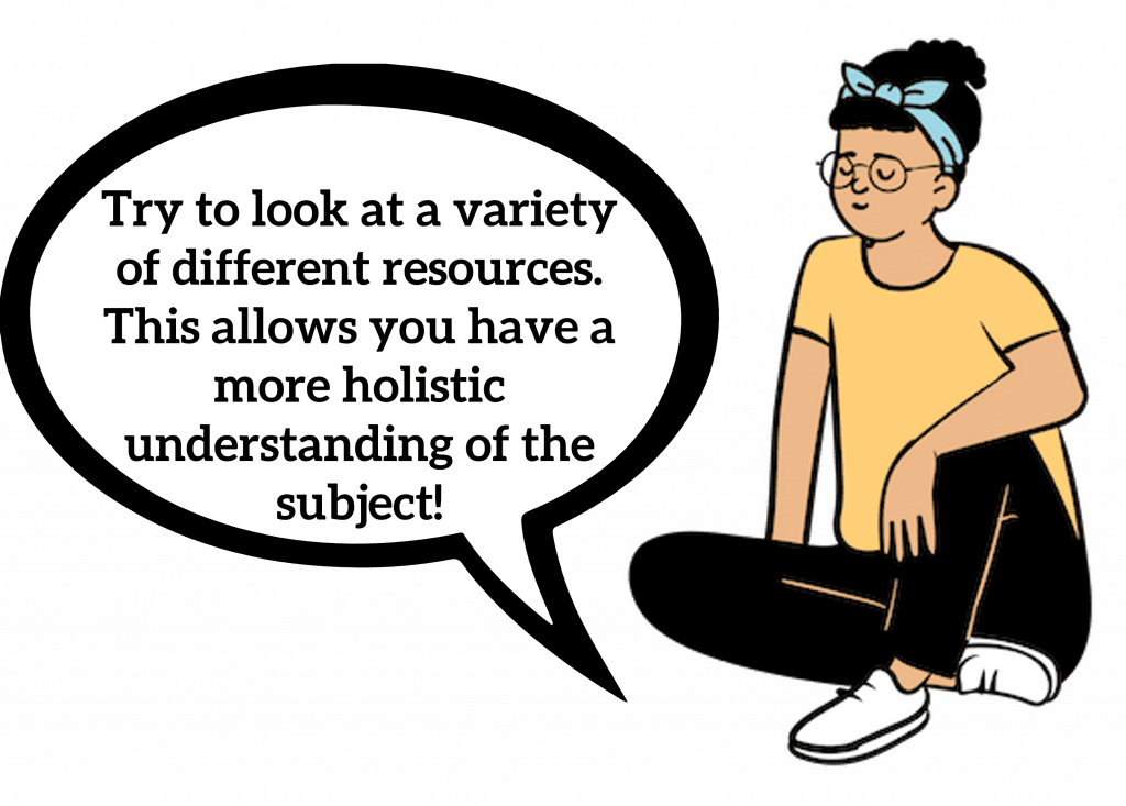Peep, speech bubble reads 'Try to look at a variety of different resources. This allows you to have a more holistic understanding of the subject!'